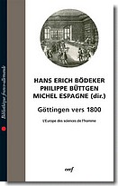 H-E. Bödeker, Ph. Büttgen, M. Espagne (dir.), Göttingen vers 1800