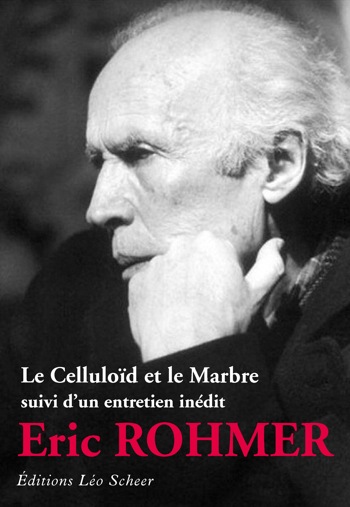 E. Rohmer, Le Celluloïd et le marbre, suivi d'un Entretien inédit