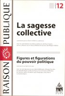 Raison publique n° 12 : La Sagesse collective / Figures et figurations du pouvoir politique