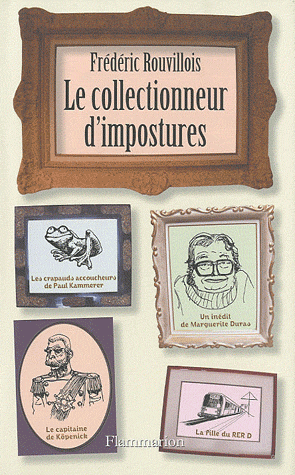 F. Rouvillois, Le collectionneur d'impostures 