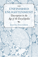 J. Stalnaker, The Unfinished Enlightenment. Description in the Age of the Encyclopedia