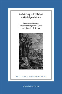 I.-M. D'Aprile, R.K.S. Mak (dir.). Aufklärung – Evolution – Globalgeschichte.