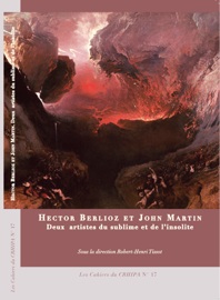 Tissot Robert H.(dir.), Hector Berlioz et John Martin. Deux artistes du Sublime et de l'Insolite