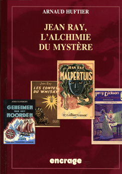 A. Huftier, Jean Ray. L'alchimie du mystère