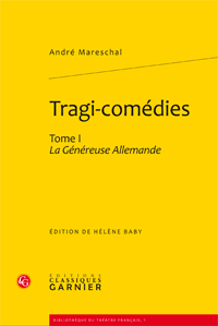 A. Mareschal, Tragi-comédies, tome 1. La Généreuse Allemande