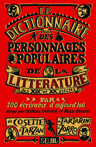 S. Delestré, H. Desanti (dir.), Dictionnaire des personnages populaires de la littérature - XIXe et XXe siècles