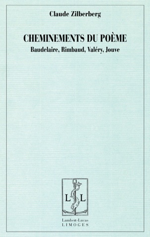 C. Zillberberg, Cheminements du poème: Baudelaire, Rimbaud, Valery, Jouve