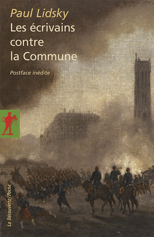 P. Lidsky, Les Ecrivains contre la Commune (rééd.)