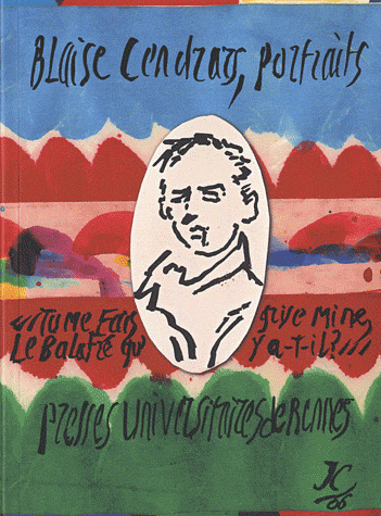 A.-M. Conas et Cl. Leroy, Blaise Cendrars, portraits