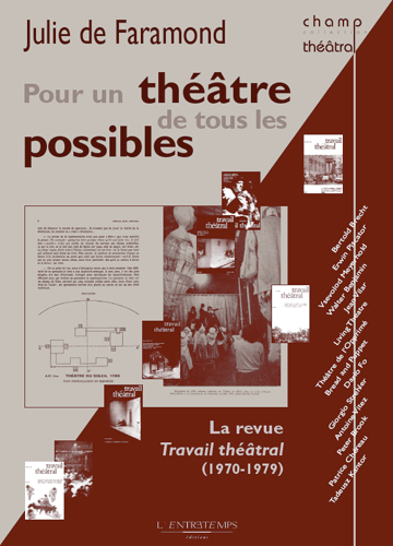 J. de Faramond, Pourun théâtre de tous les possibles. La revue Travail théâtral (1970-1979)