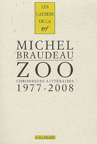 M. Braudeau, Zoo - Chroniques littéraires 1977-2008