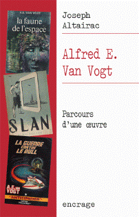 J. Alteirac, Alfred E. Van Vogt, parcours d'une oeuvre