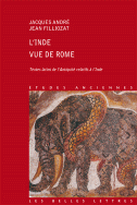 J. André & J. Filliozat, L'Inde vue de Rome, textes latins de l'Antiquité relatifs à l'Inde