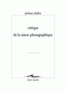 J. Thélot, Critique de la raison photographique