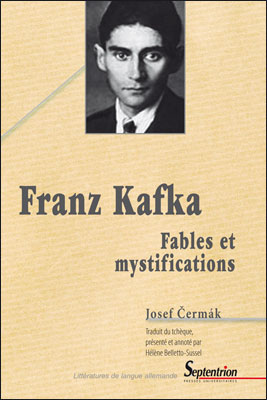 J. Čermák, Franz Kafka. Fables et mystifications