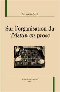 D. de Carné, Sur l'organisation du Tristan en prose 