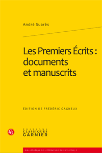André Suarès, Les Premiers Écrits : documents et manuscrits 