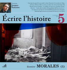 Ecrire l'histoire, n°5: Morales (1) - entretien avec J. Rancière