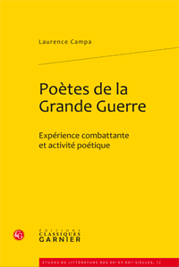 L. Campa, Poètes de la Grande Guerre. Expérience combattante et activité poétique