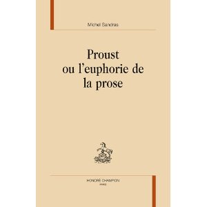M. Sandras, Proust ou l'euphorie de la prose