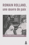 B. Duchatelet (dir.), Romain Rolland, une oeuvre de paix