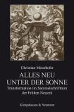 Ch. Meierhofer. Alles neu unter der Sonne. Das Sammelschrifttum der Frühen Neuzeit und die Entstehung der Nachricht.