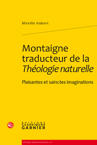 M. Habert, Montaigne traducteur de la Théologie naturelle, Plaisantes et sainctes imaginations