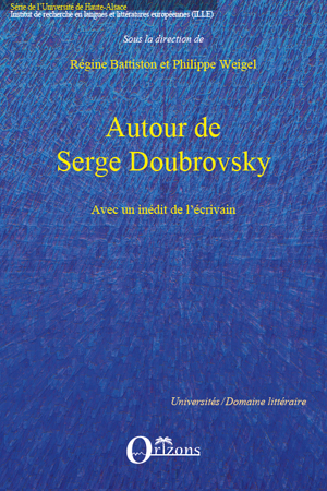 R. Battiston et Ph. Weigel (dir.), Autour de Serge Doubrovsky