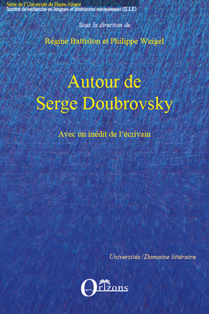 R. Battiston et Ph. Weigel (dir.), Autour de Serge Doubrovsky