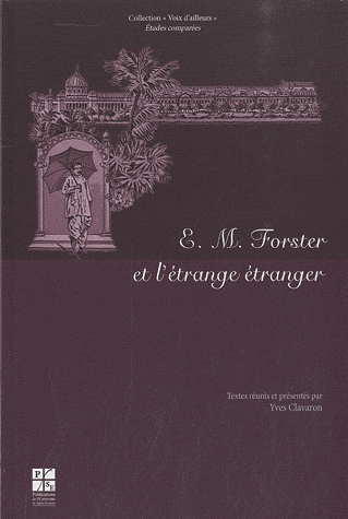 Y. Clavaron (dir.), E.M. Forster et l'étrange étranger