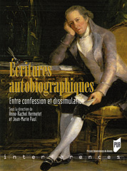 A.-R. Hermetet, J.-M. Paul (dir.), Écritures autobiographiques. Entre confession et dissimulation