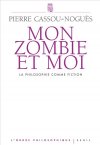 P. Cassou-Noguès, Mon zombie et moi