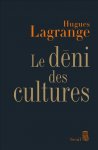 H. Lagrange, Le Déni des cultures