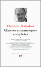 Vladimir Nabokov, Oeuvres romanesques complètes (Pléiade)
