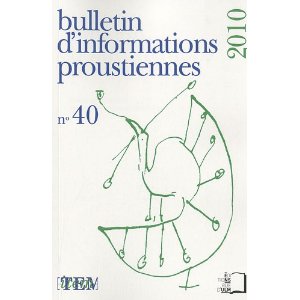 Bulletin d'informations proustiennes, n°40, 2010