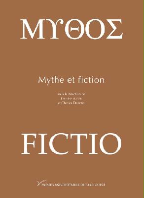 D. Auger, Ch. Delattre (dir.), Mythe et fiction