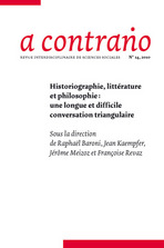 A contrario n° 14 (2010/2): Historiographie, littérature et philosophie: une longue et difficile conversation triangulaire