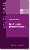 J.-L. Fabiani, Qu'est-ce qu'un philosophe français? La vie sociale des concepts (1880-1980)