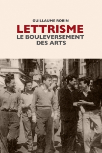 G. Robin, Lettrisme. Le bouleversement des arts