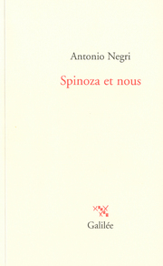 A. Negri, Spinoza et nous