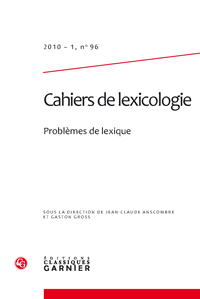 Cahiers de lexicologie, n° 96, 2010-1