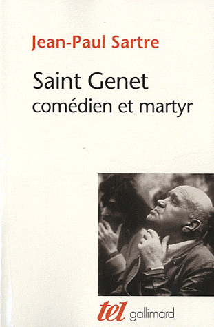 J.-P. Sartre, Saint Genet comédien et martyr