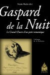 N. Wanlin (dir.), Gaspard de La Nuit. Le Grand Oeuvre d'un petit romantique