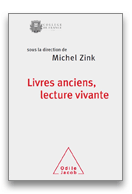 M. Zink (dir.), Livres anciens, lectures vivantes