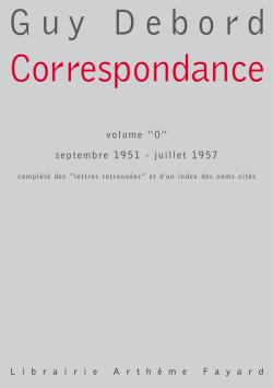 G. Debord, Correspondance, vol. 