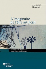 J.-F. Chassay (éd.), L'Imaginaire de l'être artificiel (anthologie)