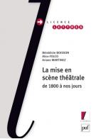 B. Boisson, A. Folco, A. Martinez, La mise en scène théâtrale de 1800 à nos jours