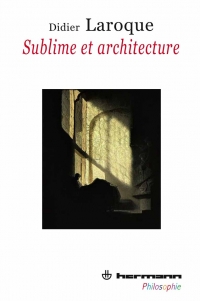 D. Laroque, Sublime et Architecture