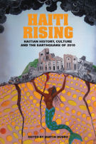 M. Munro, Haiti Rising: Haitian History, Culture and the Earthquake of 2010