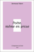 B. Vibert, Poète, même en prose.